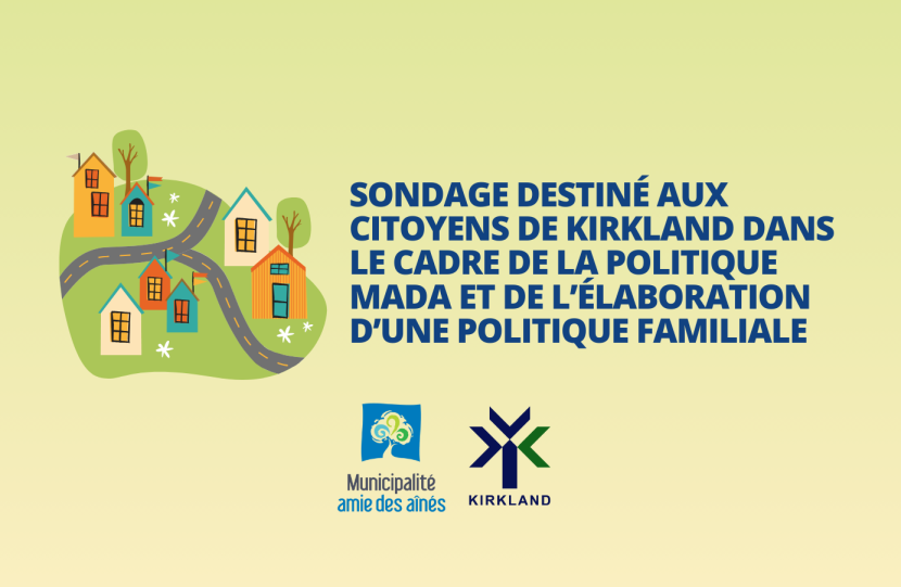 Sondage destiné aux citoyens de Kirkland dans le cadre de la politique MADA et de l’élaboration d’une politique familiale